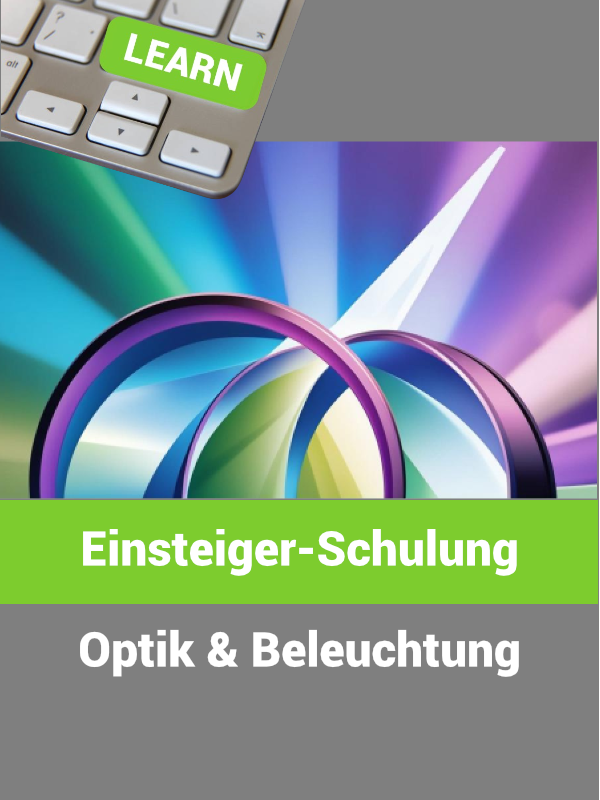 Grundlagen und Anwendungen Optik & Beleuchtung in der Bildverarbeitung (1 Tag)